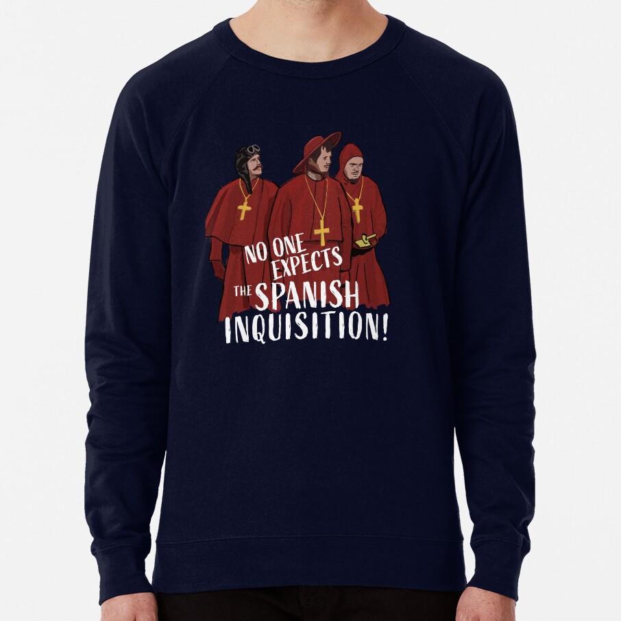 Monthy Pythons No One Expects The Spanish Inquisition Sweatshirt - Image 6