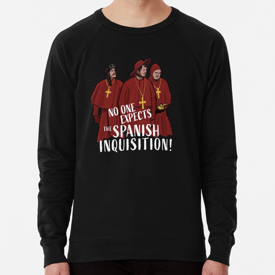Monthy Pythons No One Expects The Spanish Inquisition Sweatshirt - Image 4