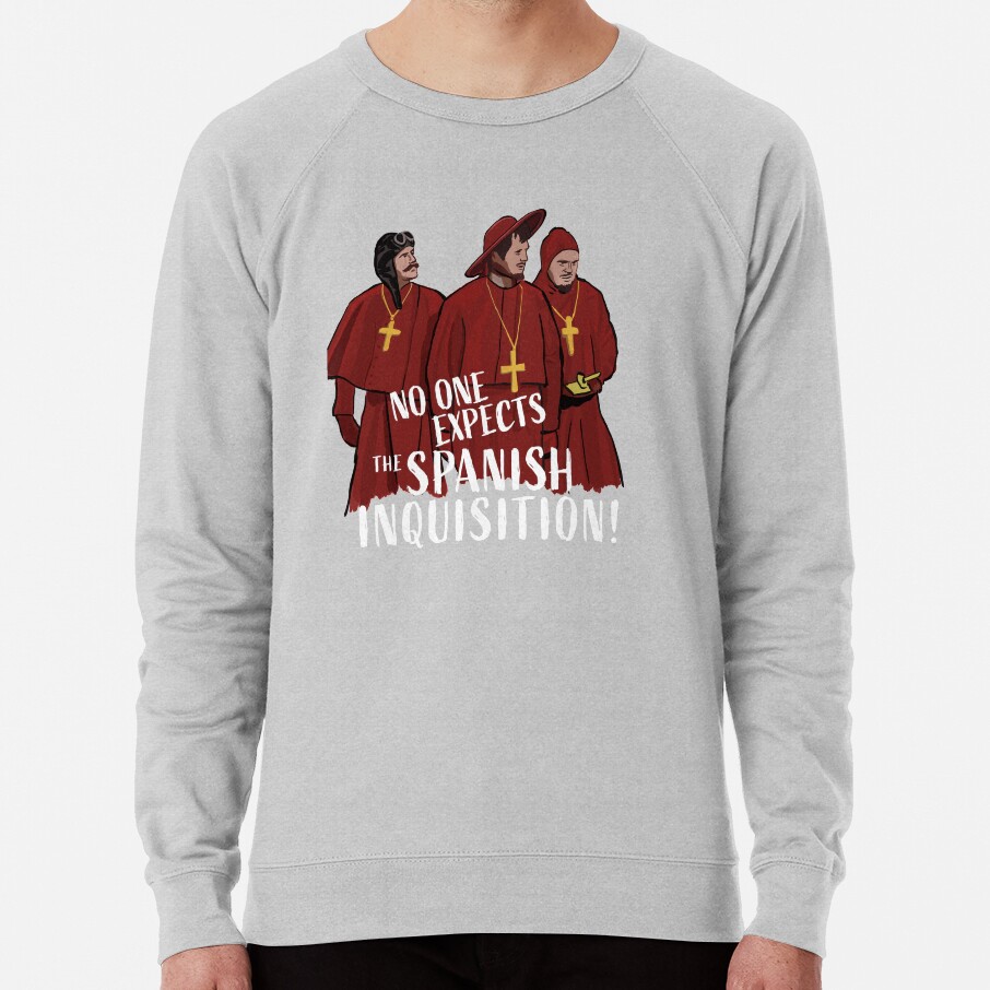 Monthy Pythons No One Expects The Spanish Inquisition Sweatshirt - Image 5