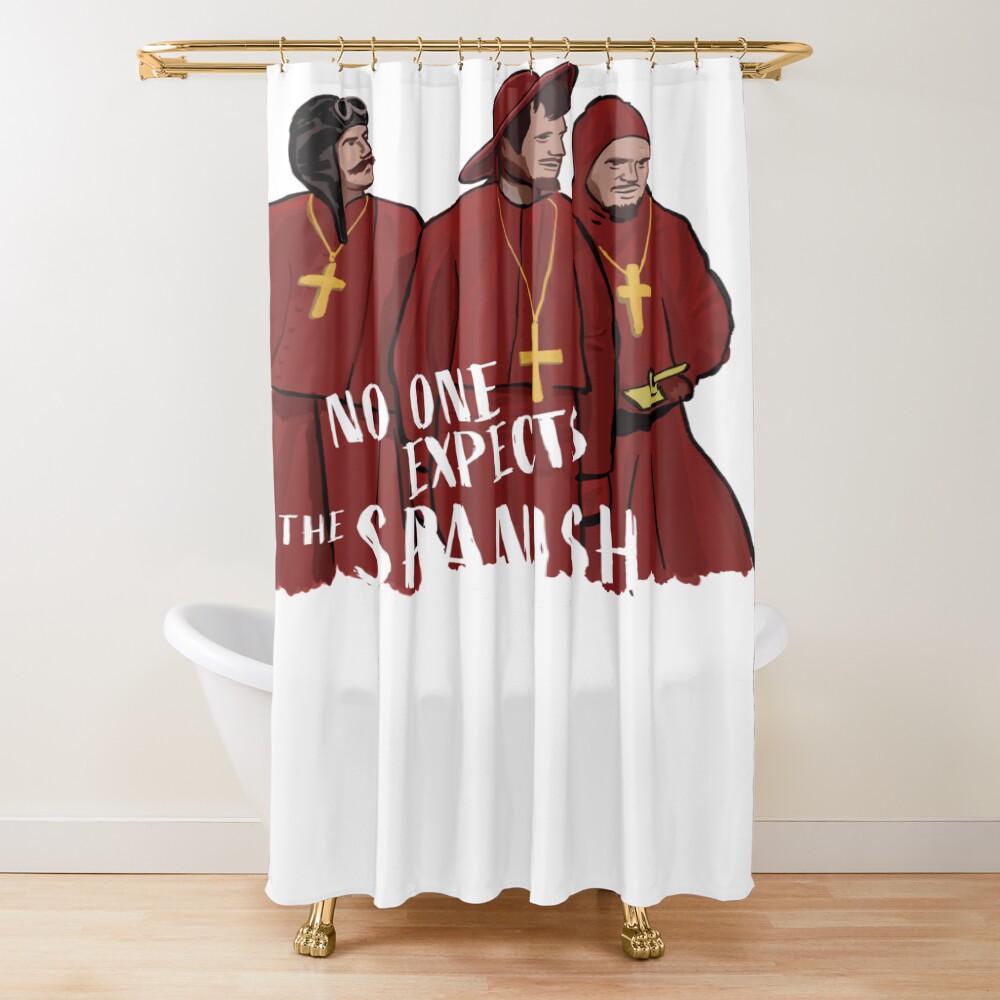 Monthy Pythons No One Expects The Spanish Inquisition Shower Curtain